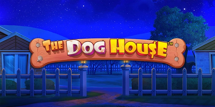 Panduan Menang Maxwin di Slot The Dog House Tanpa Ribet