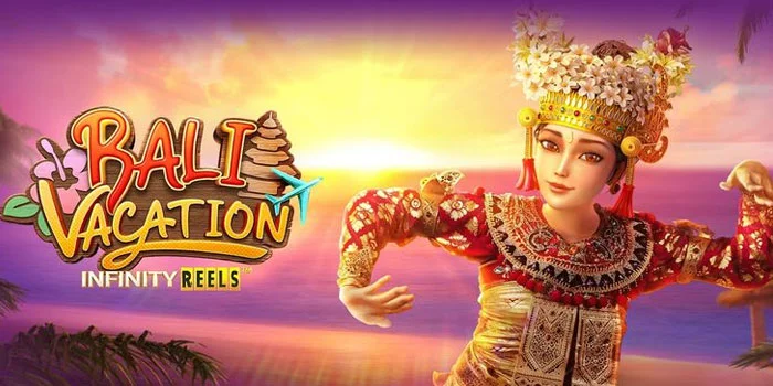 Bocoran Pola Slot Bali Vacation Agar Menang Besar Setiap Hari