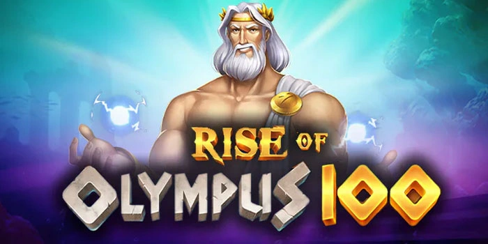 Cara Ampuh Mendapatkan Cuan Di Slot Rise Of Olympus 100