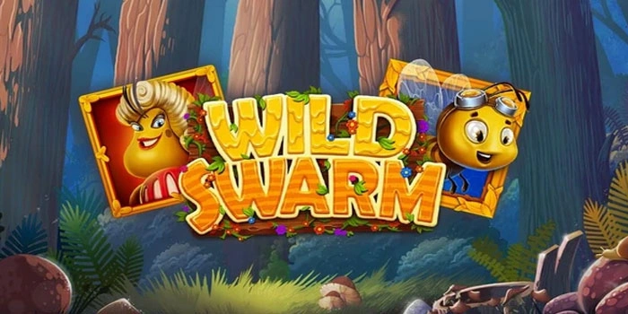 Langkah Terbaik Bermain Slot Wild Swarm Untuk Hasil Maksimal