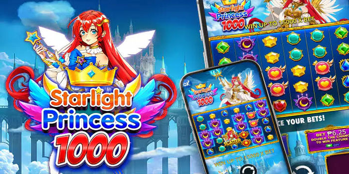 Strategi Ampuh Menuju Maxwin di Starlight Princess 1000
